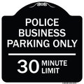 Signmission Police Business Parking 30 Minute Limit Heavy-Gauge Aluminum Sign, 18" x 18", BW-1818-23278 A-DES-BW-1818-23278